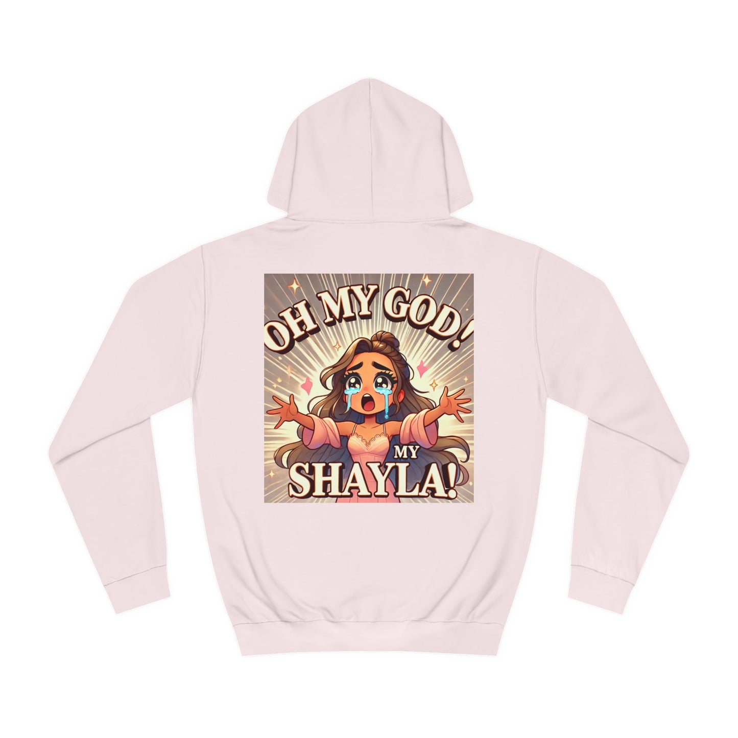 Omg My Shayla Hoodie