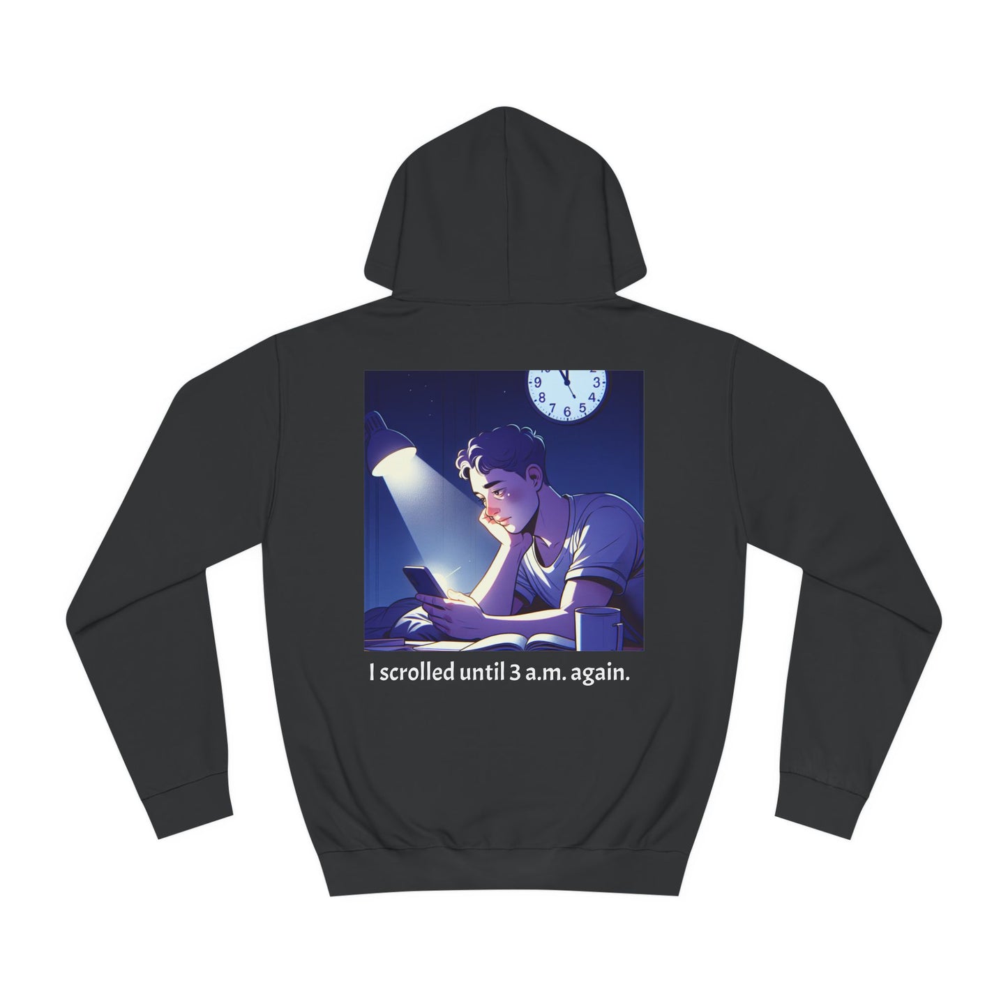 I Scrolled Until 3 Am Hoodie