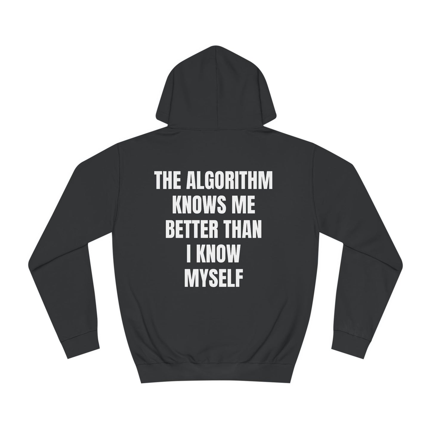 The Algorithm Knows Me Hoodie