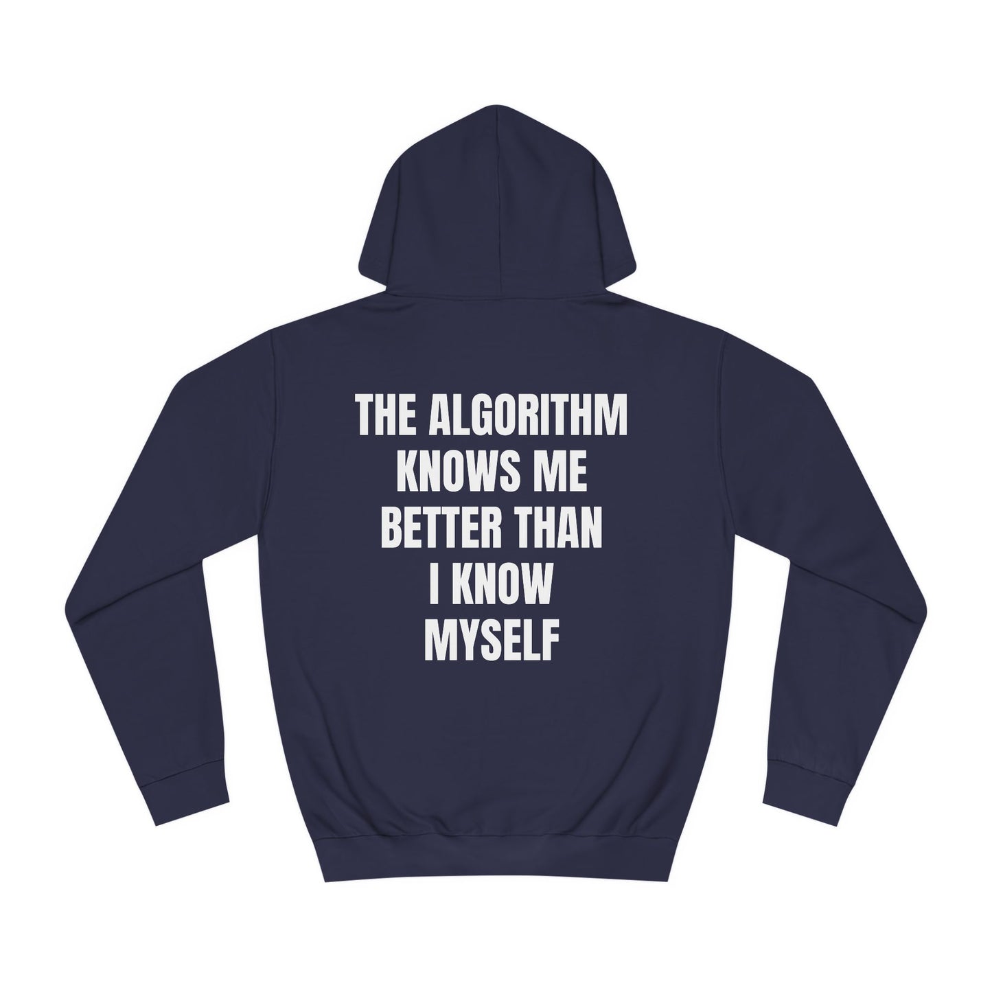 The Algorithm Knows Me Hoodie