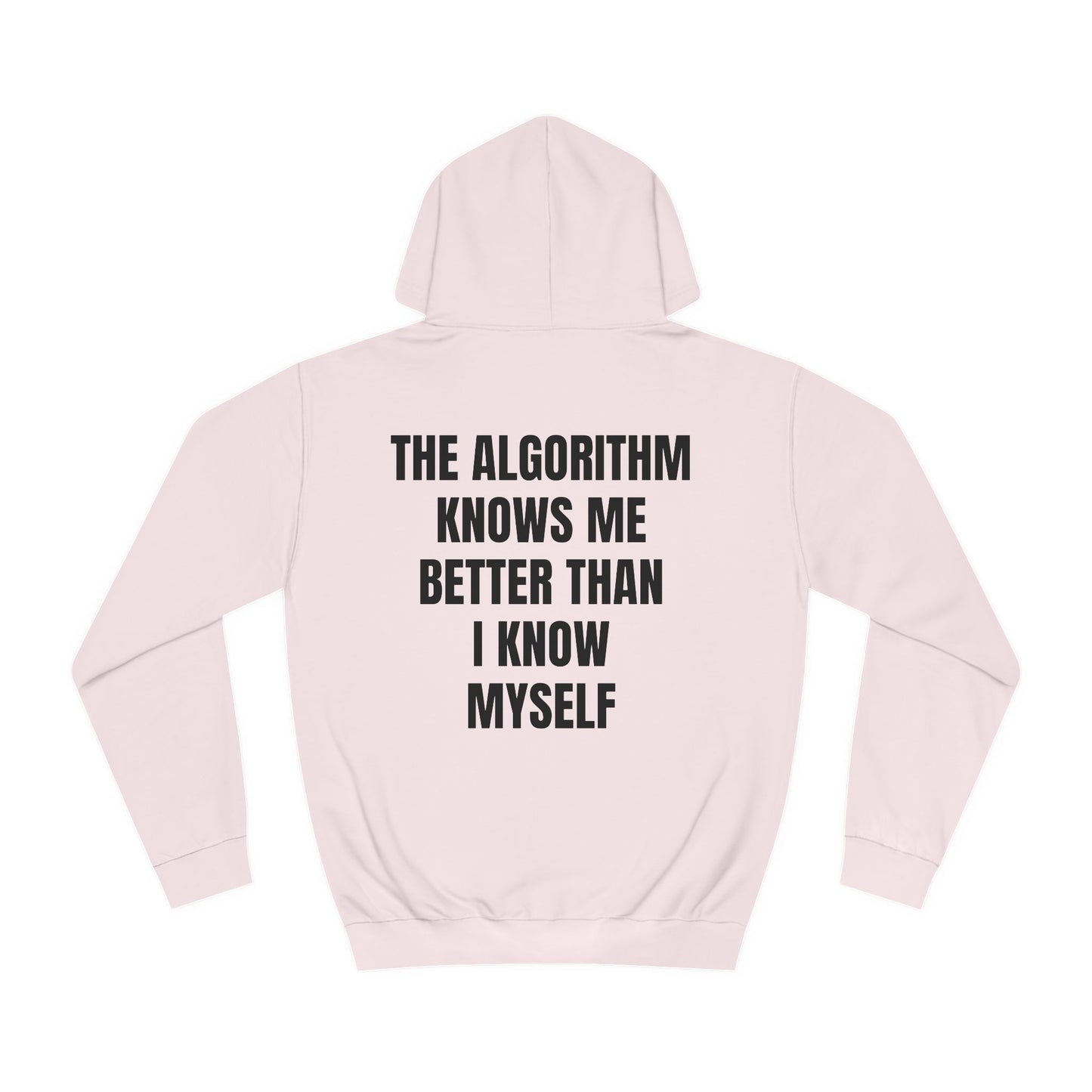 The Algorithm Knows Me Hoodie