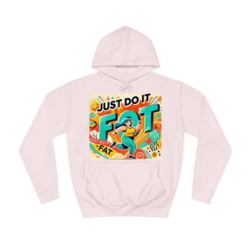 Just do it Fat Hoodie