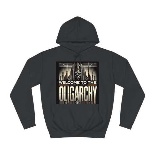 Welcome to the Oligarchy Hoodie